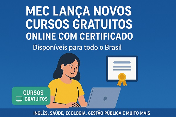 O Ministério da Educação (MEC) ampliou as oportunidades de qualificação profissional e lançou novos cursos gratuitos online, com certificado reconhecido e acesso liberado para todo o Brasil